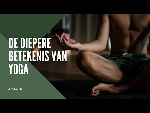 De diepere betekenis van Yoga