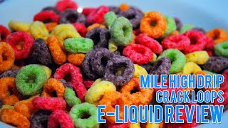 VIN VAPES - MILE HIGH DRIP - CRACK LOOPS