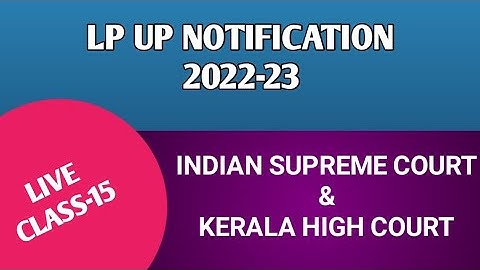 LP UP NOTIFICATION | LIVE CLASS-15 INDIAN SUPREME COURT & KERALA HIGH COURT #keralapsctips by Shahul