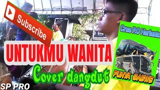 Download lagu UNTUKMU WANITA - COVER DANGDUT KLASIK