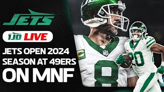 1JD Live | Jets Open 2024 Season at 49ers on Monday Night Football