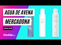 Agua Avena Mercadona y Avene ¿clones? ¿para qué sirve?