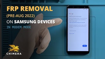 Samsung FRP Removal in Modem Mode with ChimeraTool (Pre Aug 2023)