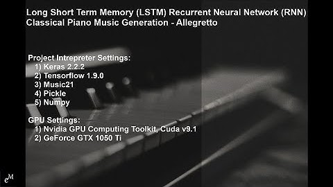 Long Short Term Memory (LSTM) Recurrent Neural Network Classical Piano Music Generation - Allegretto