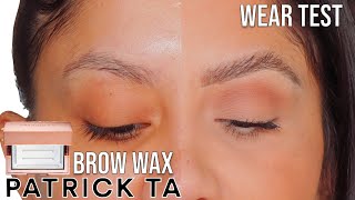 PATRICK TA MAJOR BROW SHAPING WAX REVIEW HOW TO USE BROW WAX & WEAR TEST | MagdalineJanet