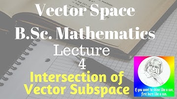 Vector Space Lecture 4 Intersection of Vector Subspace [College Maths] - StudyNet