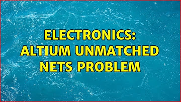 Electronics: Altium unmatched nets problem