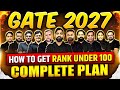 GATE 2027 Preparation | How To Get Under 100 Rank In GATE Exam | Study Plan