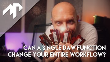 Can a single DAW function change your entire workflow?