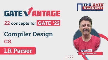 LR Parser | Compiler Design for GATE 2022 | GATEvantage- Most Important Concepts