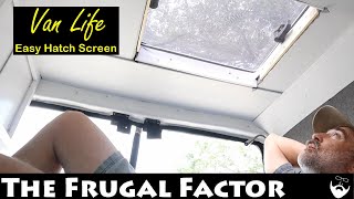 Van Life Build Series: Making a bug screen for a hatch or skylight - EASY - Effective - Fast