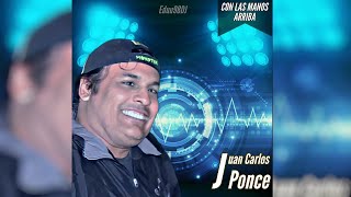 Juan Carlos Ponce - Con La Mano Arriba - Cumbia Villera 2024