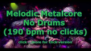 Melodic Metalcore "Failed Mutation" No Drums Drumless (190 bpm no clicks)