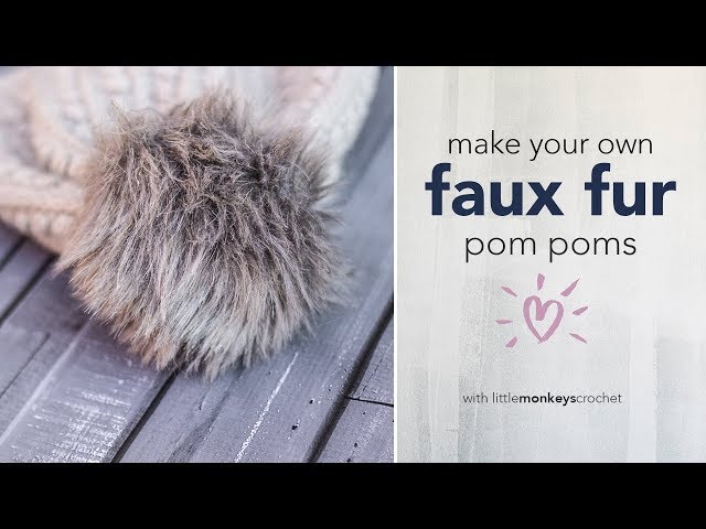 How to Make Faux Fur Poms with Strings or Snaps - Pom School Part