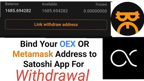 How To Bind Your OEX Metamask Address To Satoshi App For Withdrawal