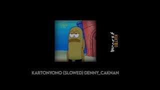 Kartonyono - (slowed) DENNY CAKNAN