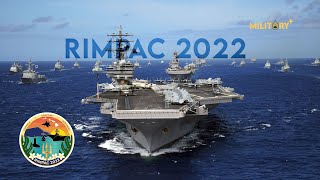 RIMPAC 2022 Kicks Off: The World’s Largest Maritime Exercise