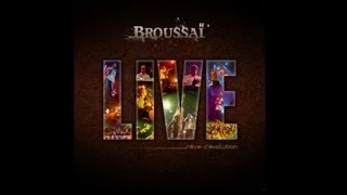 Video thumbnail of "BROUSSAÏ - ... Et le Manège Tourne - Album "Live : Rêve d'évolution" 2011"