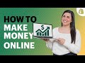 Want to Make Money Online? Here Are 11 Real Ways to Earn Money From Home