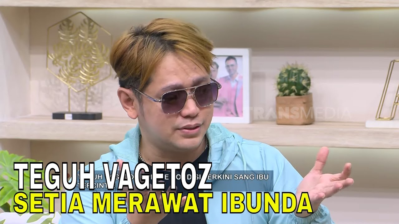 Pengorbanan Teguh Vagetoz Tunda Menikah Demi Merawat Ibunda | FYP (13/01/25) Part 2