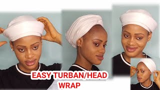 SIMPLE AND EASY TURBAN AND HEAD WRAP TUTORIAL| Inspired by the Zahra Buhari turban