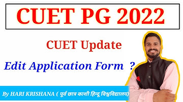 CUET PG 2022 | Update | Edit Application Form | correction in Application Form
