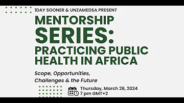 1Day Africa & UNZAMEDSA Mentorship Event: Practicing Public Health in Africa