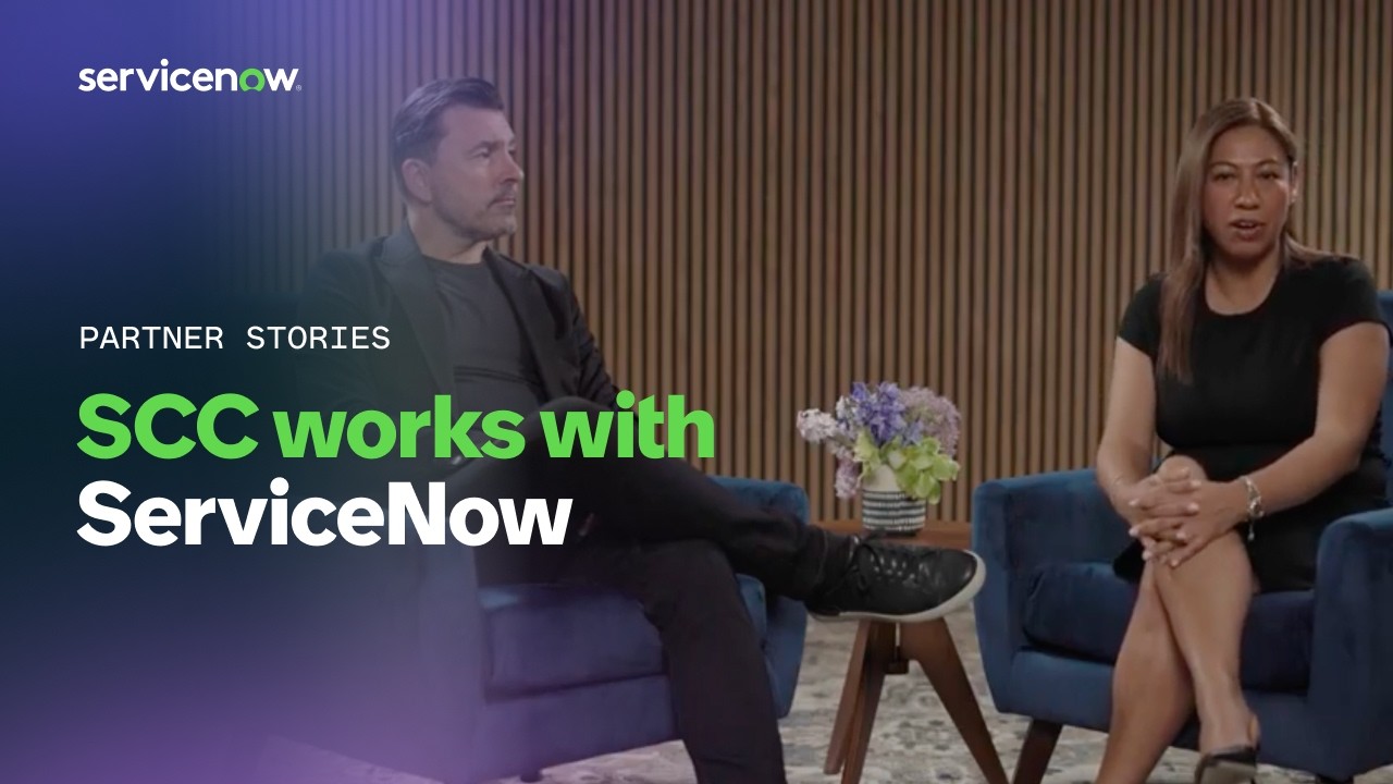ServiceNow and SCC: Accelerating customer value through productivity, experience, and trust