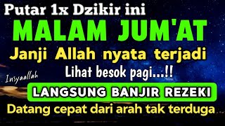 PUTAR DZIKIR INI ! Dzikir Mustajab Malam Jumat InsyaAllah Rezekimu mengalir Deras tak Terduga