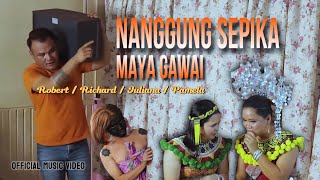 NANGGUNG SEPIKA MAYA GAWAI - RICHARD LEE /ROBERT BERT / JULIANA A / PAMELA A (Official music video)