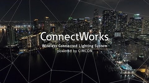 ConnectWorks Wireless Connected Lighting System