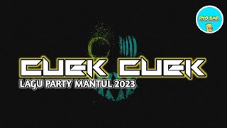 •CUEK CUEK• Lagu Remix Mntul 2023 By 🌴 RYO BMR RMIXER