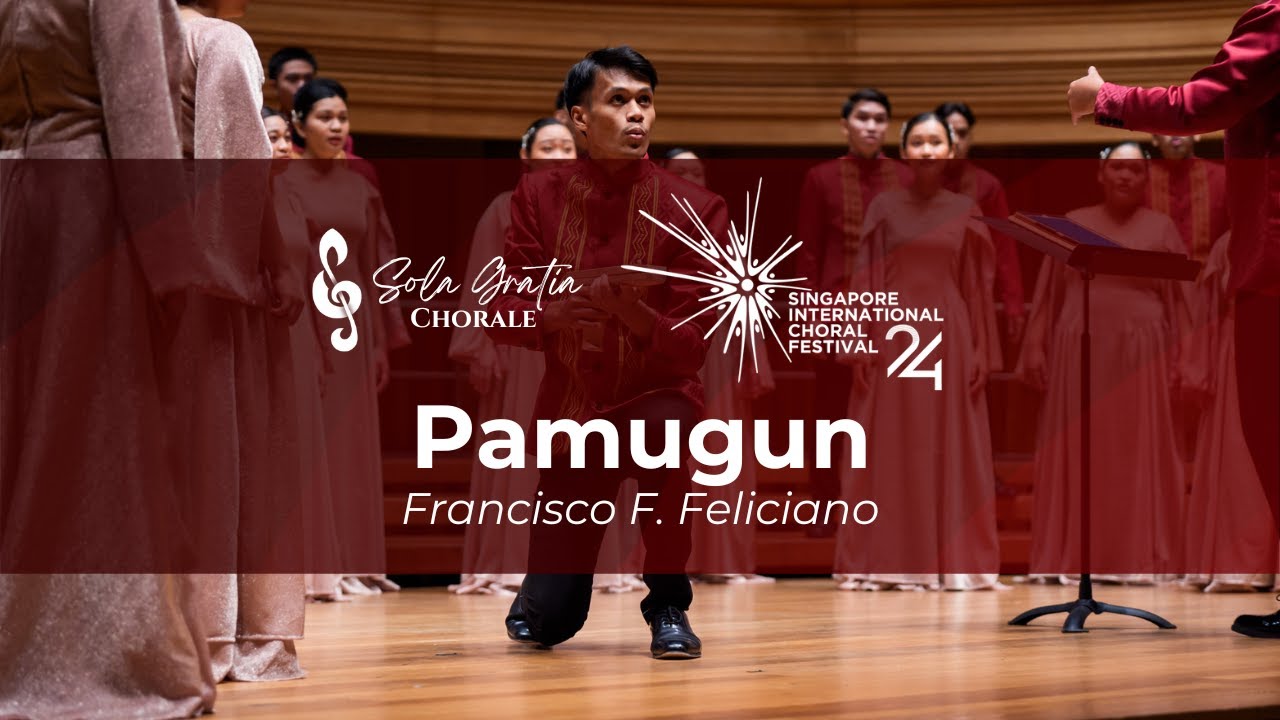 Pamugun - Francisco F. Feliciano | Sola Gratia Chorale | SICF 2024 Pamugun - Francisco F. Feliciano | Sola Gratia Chorale | SICF 2024