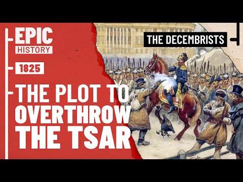 The Decembrists Part 2: Revolt Against the Tsar