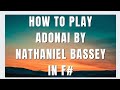 HOW TO PLAY "ADONAI" BY NATHANIEL BASSEY IN KEY  F#
