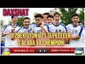 O'ZBEKISTON U21 2-0 UKRAINA U21 || SUPER G'ALABA O'ZBEKISTON CHEMPION LOBONOVSKI TO'RNIRI 28.05.2021