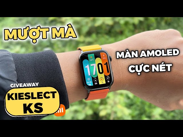 Kieslect KS : Mượt + Đẹp như Apple Watch Mà Giá Quá Ngon (Giveaway)