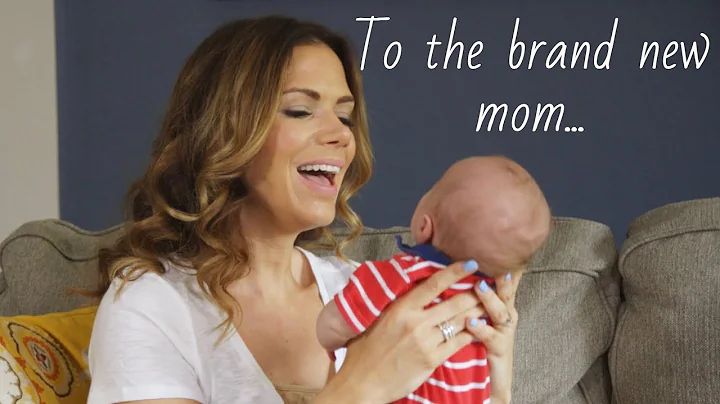 To the brand new mom...