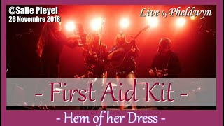 First Aid Kit - Hem of her Dress - @Salle Pleyel (Paris), 26 nov. 2018