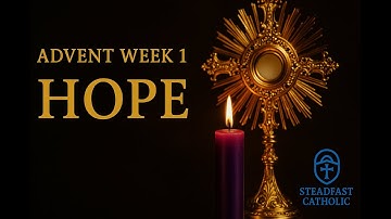 Advent Week 1: Hope | A Prayerful Reflection for the Start of Advent