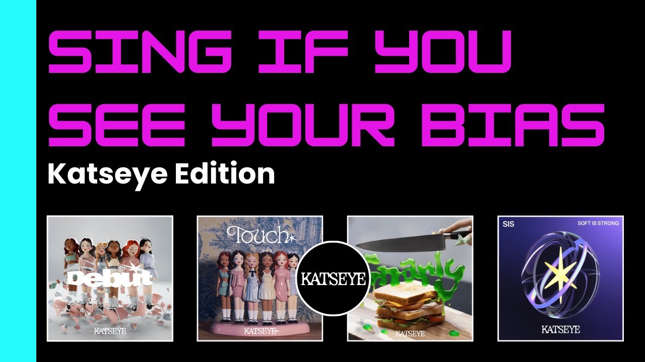 Sing If You See Your Bias | Katseye Edition – Gnarly, Touch, Debut & My