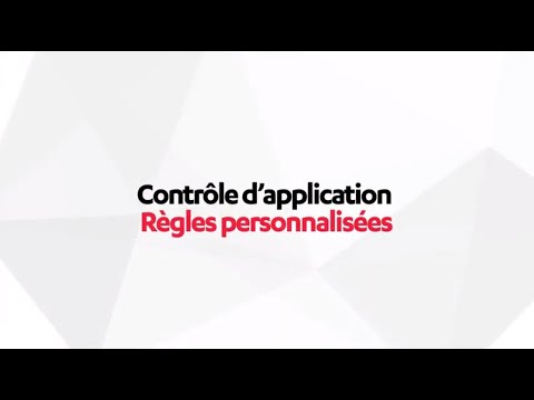 [PSB] - Contrôle d’application – Règles personnalisées