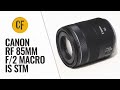 Canon RF 85mm f/2 Macro IS STM lens review with samples - YouTube