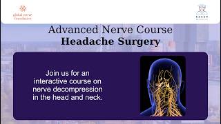 Advanced Headache 2025 - Anatomy Compression Surgical Technique Occipital Site - Dr. Robert  Hagan