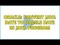 Oracle: convert java date to Oracle date in java program