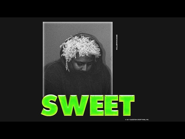 BROCKHAMPTON - SWEET