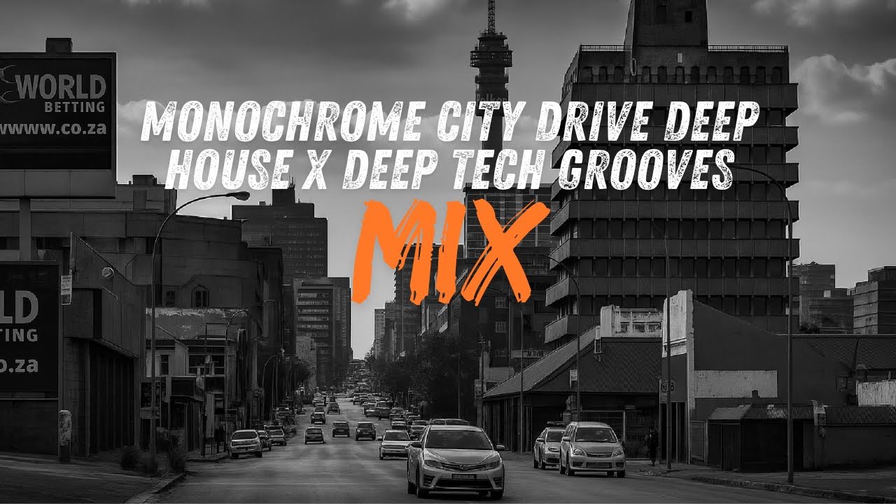 Monochrome City Drive | Deep House x Deep Tech Grooves