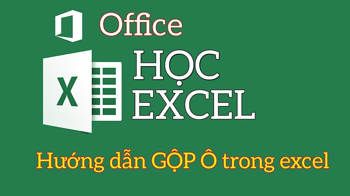 Hướng dẫn gộp ô trong excel