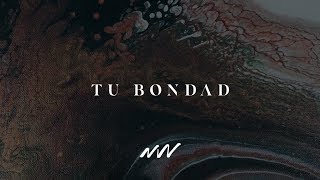 Video thumbnail of "Tu Bondad - Video Oficial (Con Letra) | New Wine"