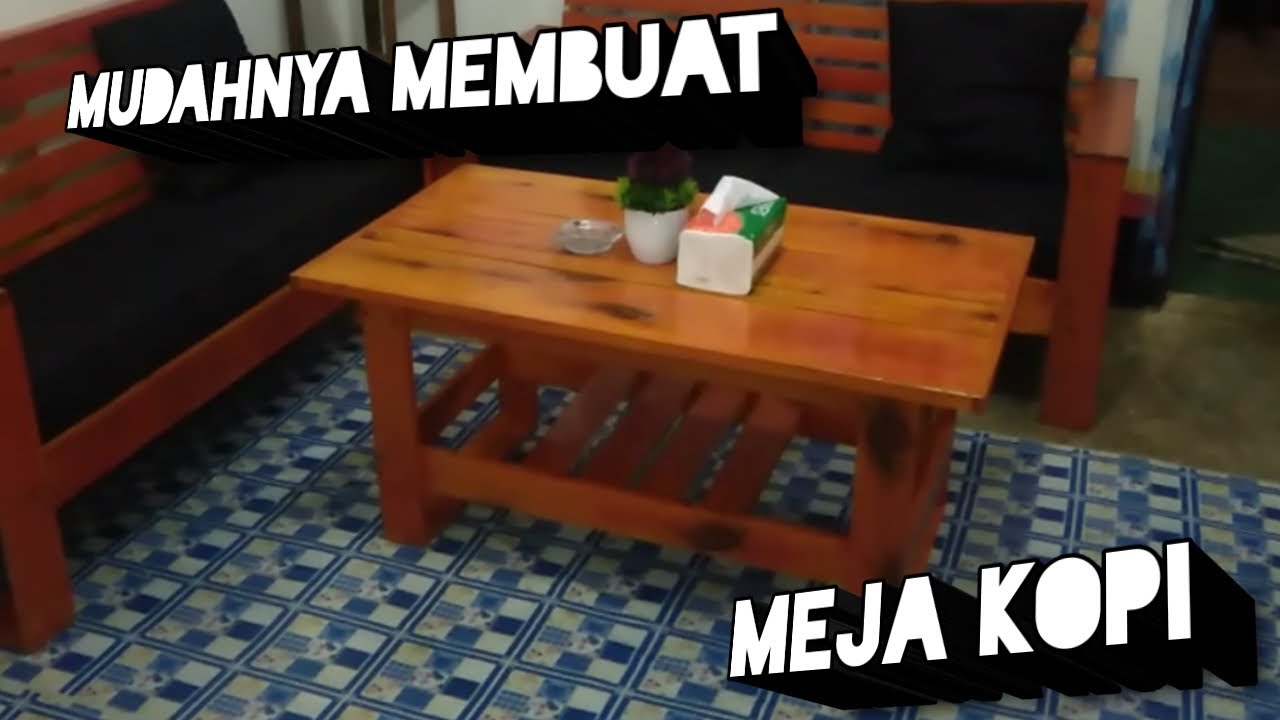 Membuat MEJA  KOPI sederhana  dari  bahan kayu  YouTube